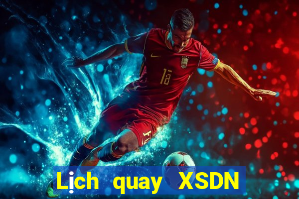 Lịch quay XSDN Thứ 5