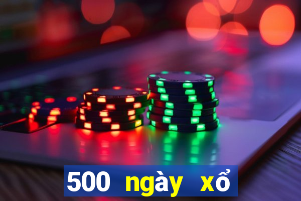 500 ngày xổ số miền bắc