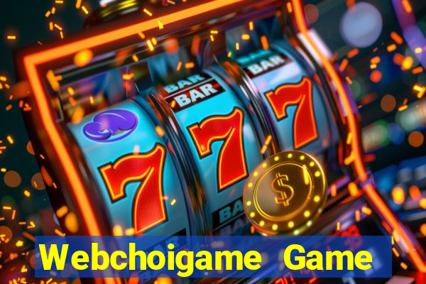 Webchoigame Game Bài Nhất Vip