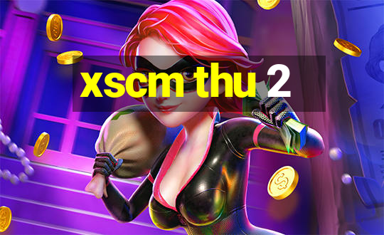 xscm thu 2