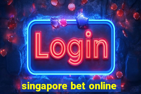 singapore bet online