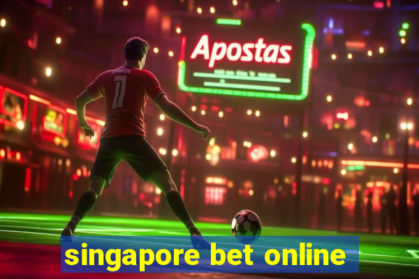 singapore bet online