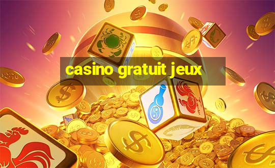 casino gratuit jeux