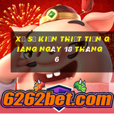 xổ số kiến thiết tiền giang ngày 18 tháng 6