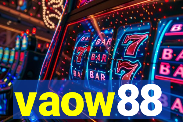 vaow88