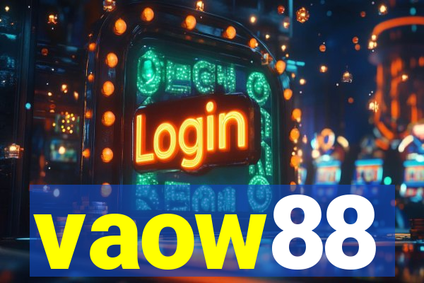 vaow88