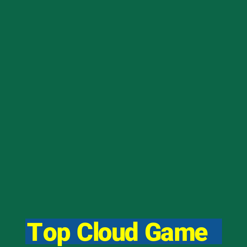 Top Cloud Game