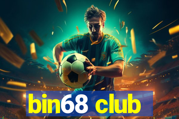 bin68 club