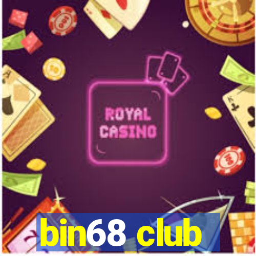 bin68 club