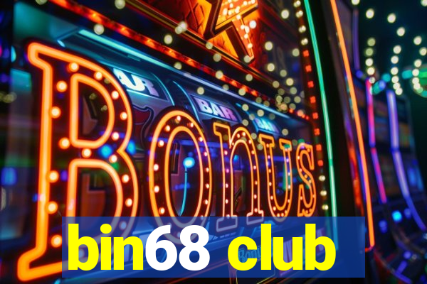 bin68 club