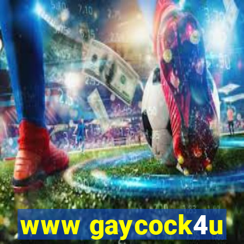 www gaycock4u