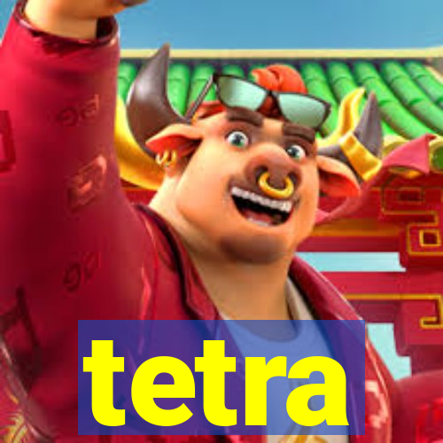 tetra