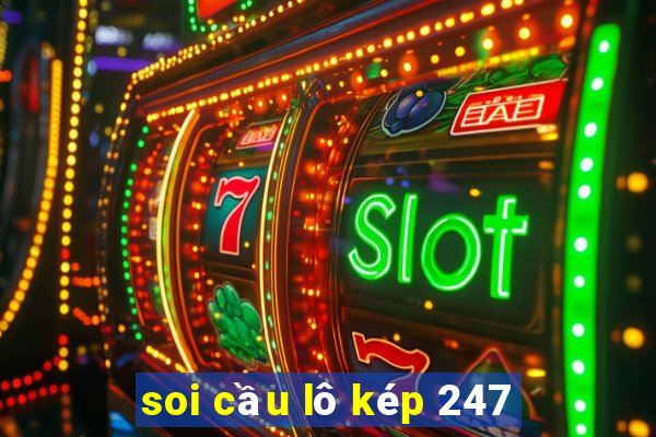 soi cầu lô kép 247