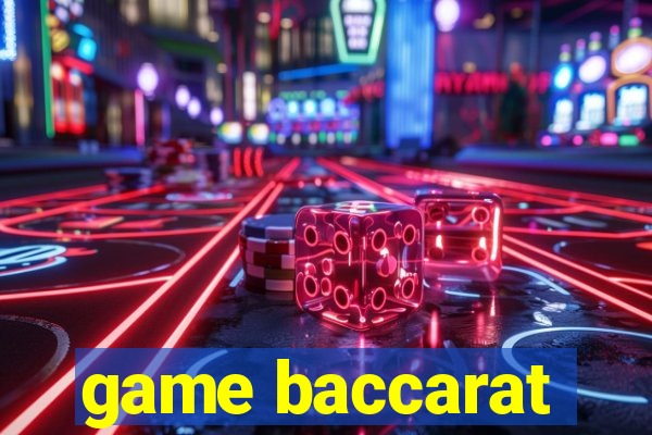 game baccarat