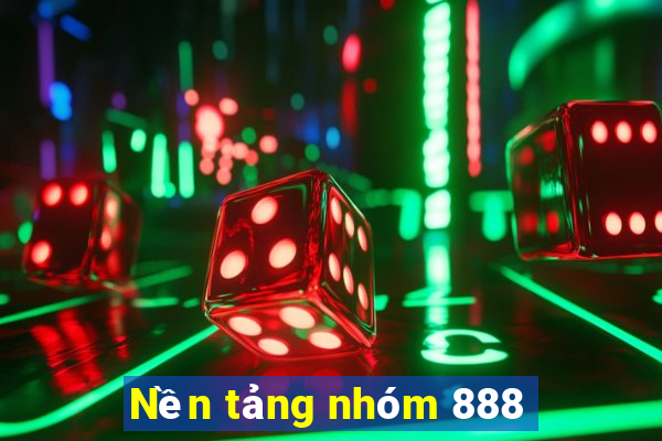 Nền tảng nhóm 888