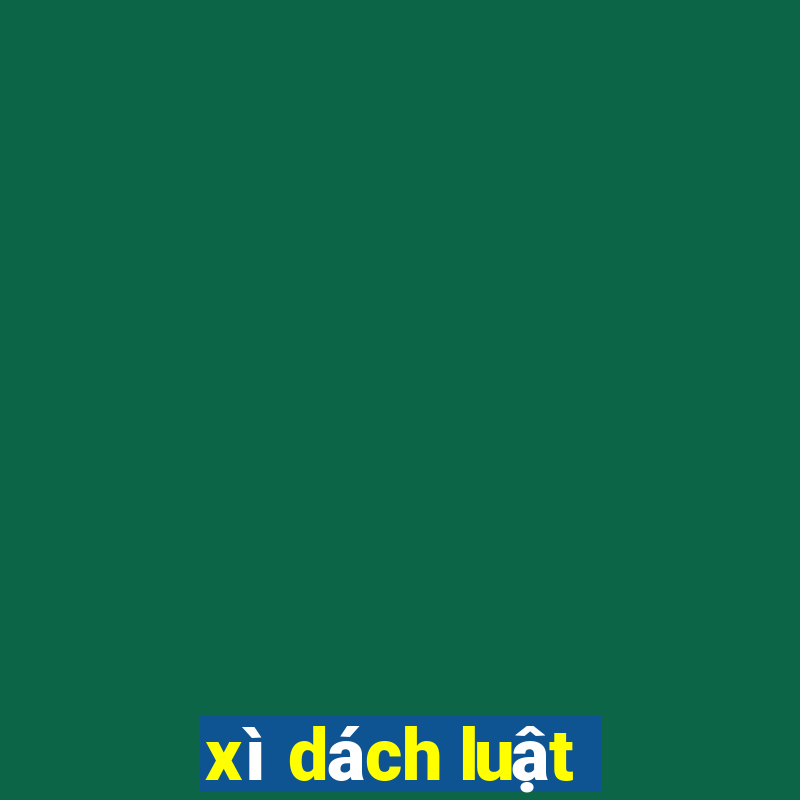 xì dách luật