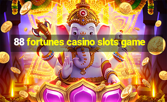 88 fortunes casino slots game