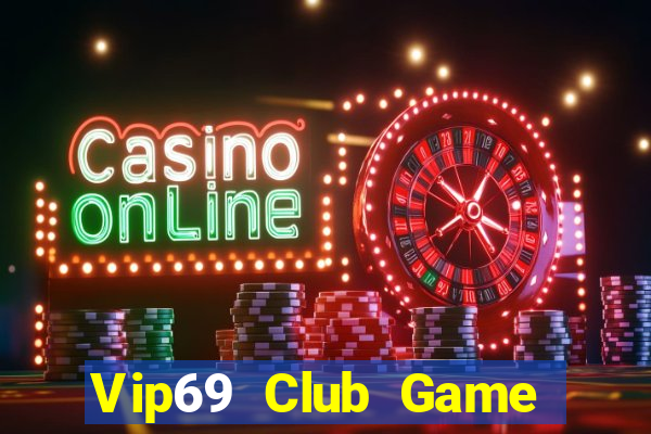 Vip69 Club Game Bài Quốc Tế