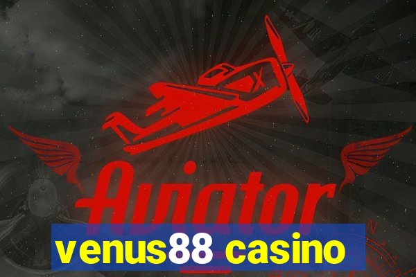 venus88 casino