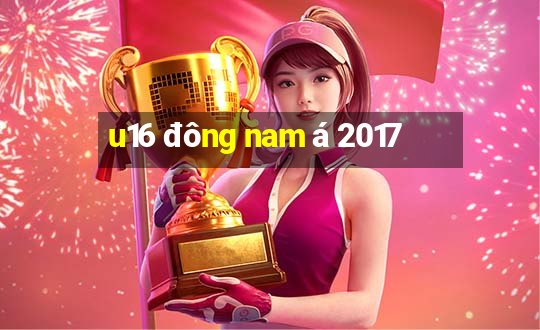 u16 đông nam á 2017