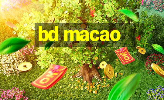 bd macao