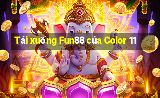 Tải xuống Fun88 của Color 11