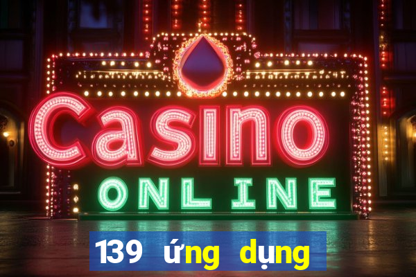 139 ứng dụng xổ số