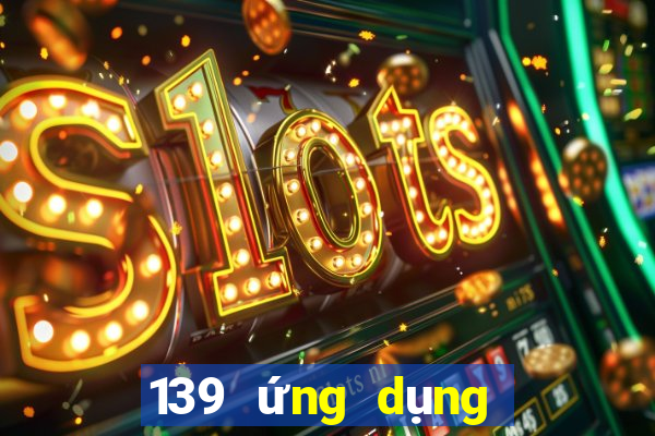 139 ứng dụng xổ số