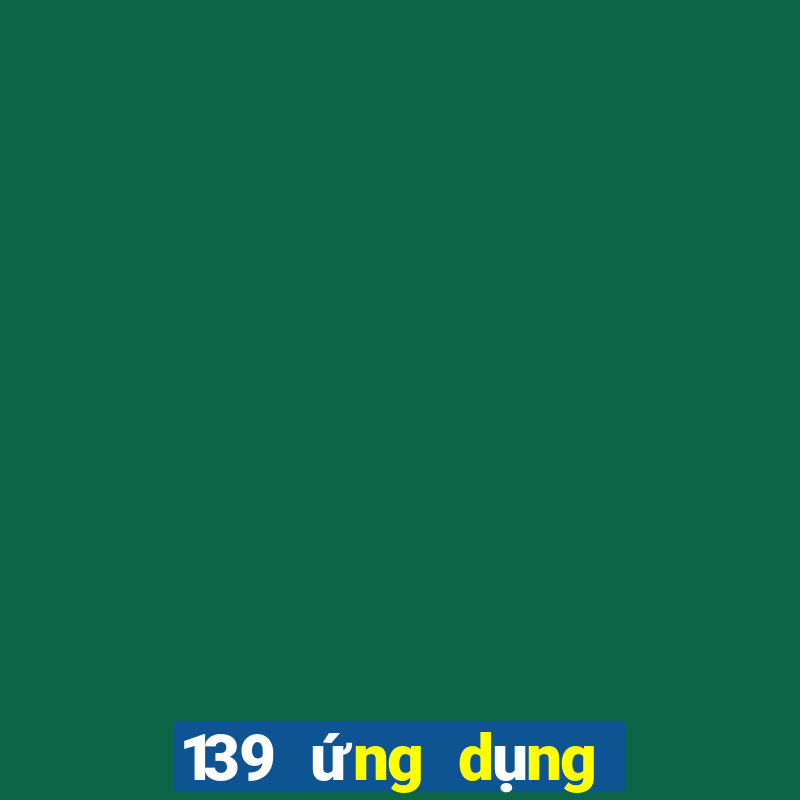 139 ứng dụng xổ số