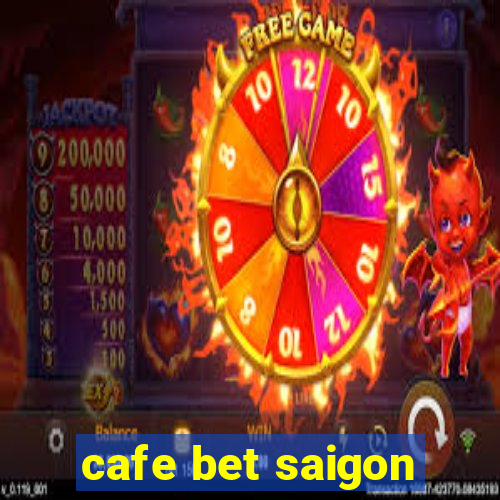 cafe bet saigon