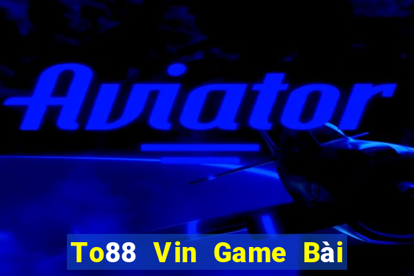 To88 Vin Game Bài 88 Club