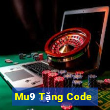 Mu9 Tặng Code