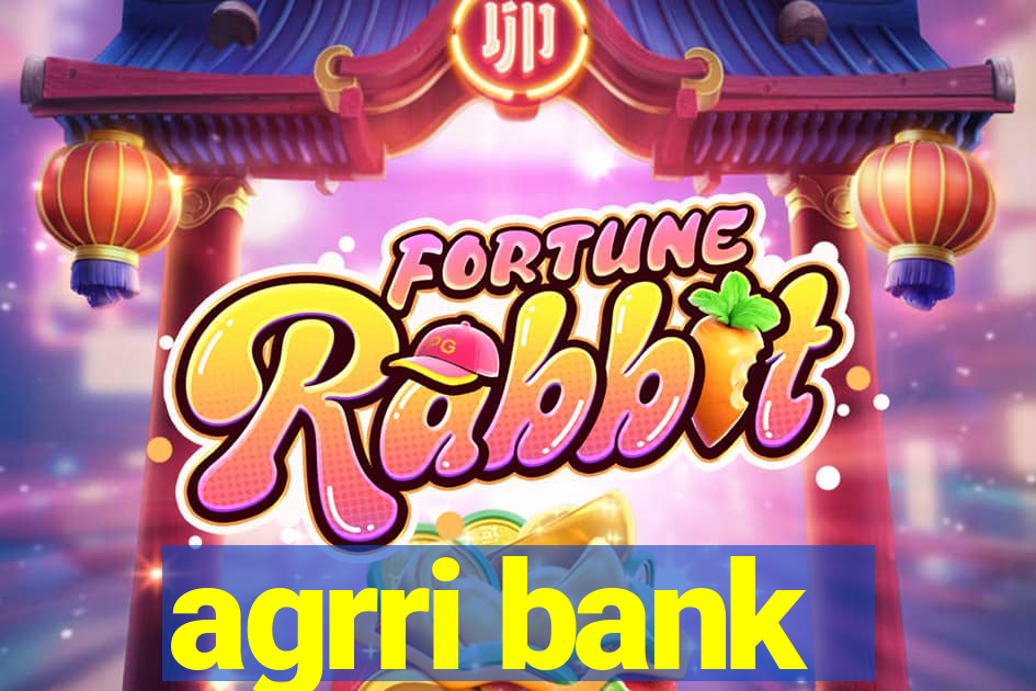 agrri bank