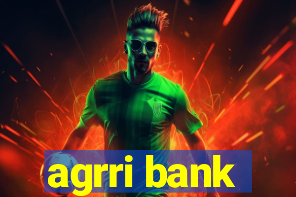 agrri bank