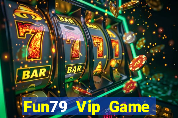 Fun79 Vip Game Bài 888 Casino