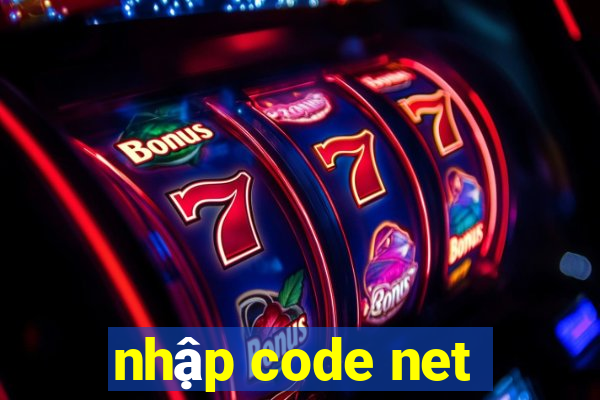 nhập code net