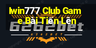 Iwin777 Club Game Bài Tiến Lên