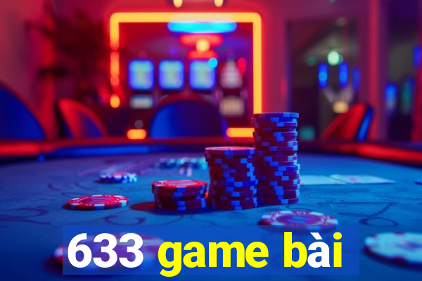 633 game bài