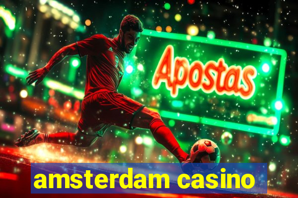 amsterdam casino