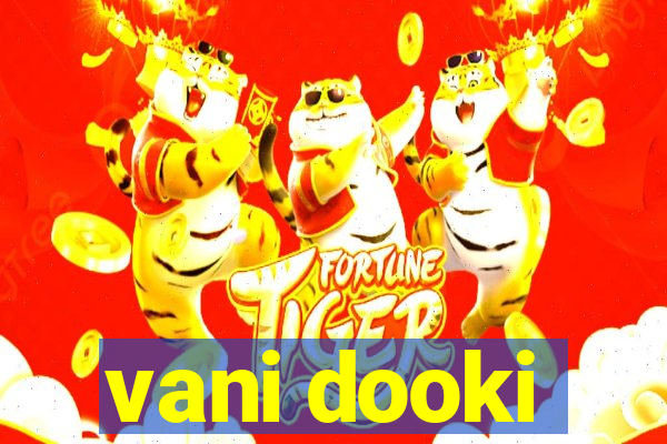 vani dooki