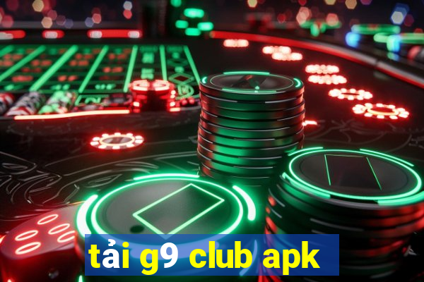 tải g9 club apk