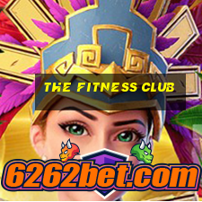 the fitness club