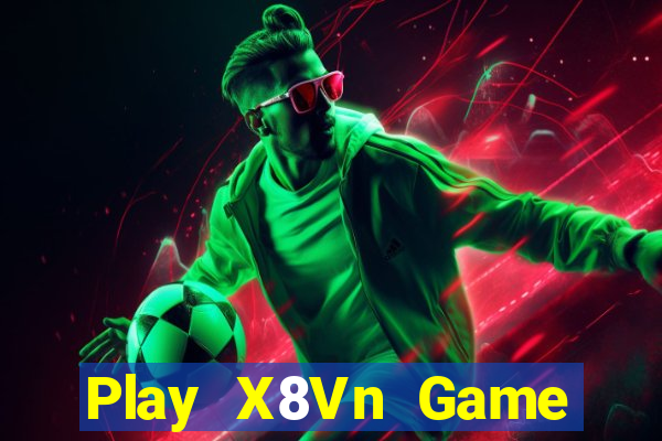 Play X8Vn Game Bài 888 Casino