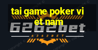 tai game poker viet nam