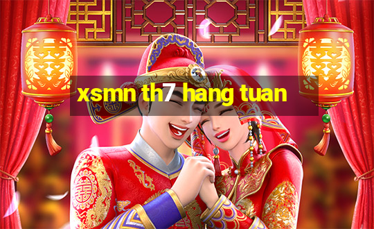 xsmn th7 hang tuan