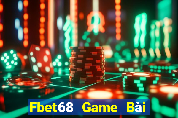 Fbet68 Game Bài Hot Nhất Hiện Nay