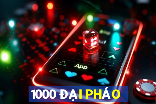 1000 ĐẠI PHÁO