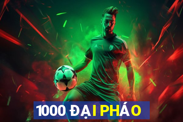 1000 ĐẠI PHÁO