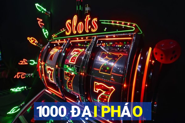 1000 ĐẠI PHÁO