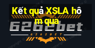 Kết quả XSLA hôm qua